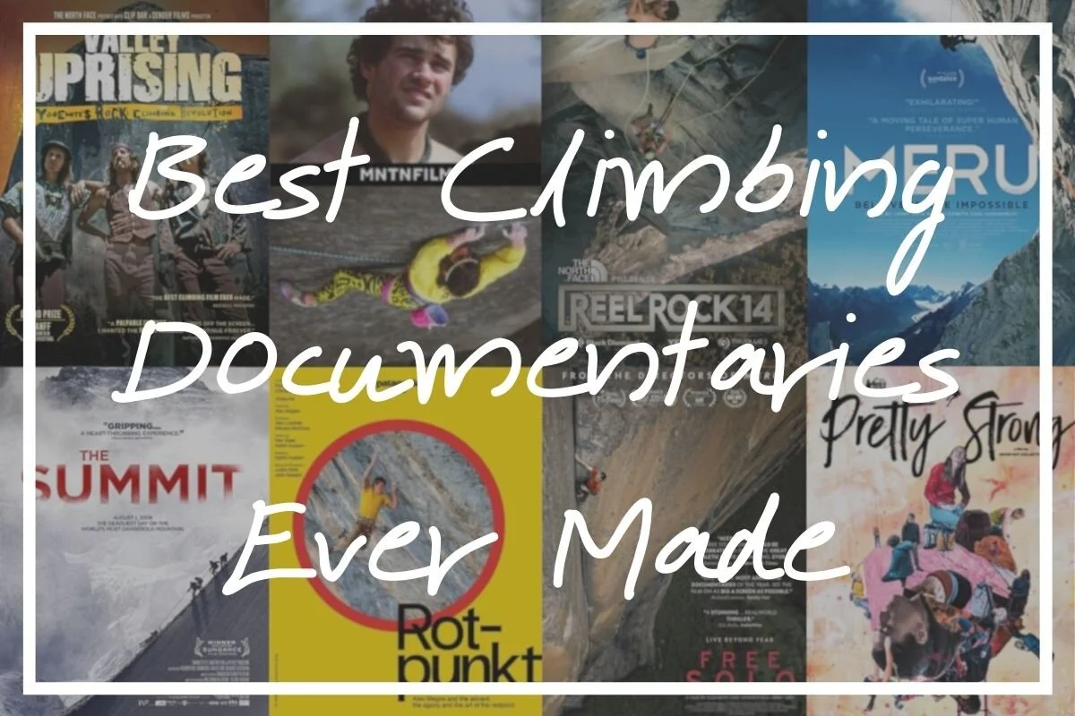 Top 15 Best Climbing Documentaries Ever Made — What's Danny Doing?