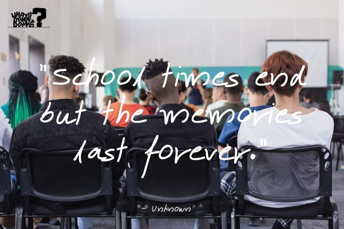 65 Amazing School Memories Quotes (Missing School Days Quotes) — What's