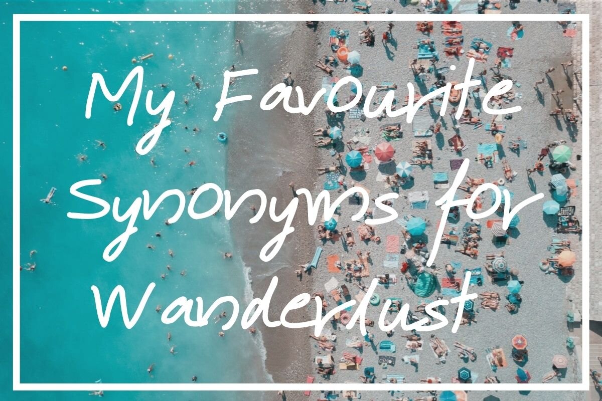 10 Synonymous Words for Travel Lovers • The Art of Travel