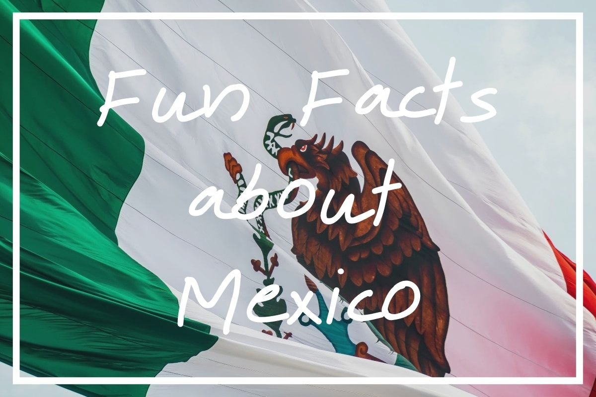 Interesting Facts from Mexico 