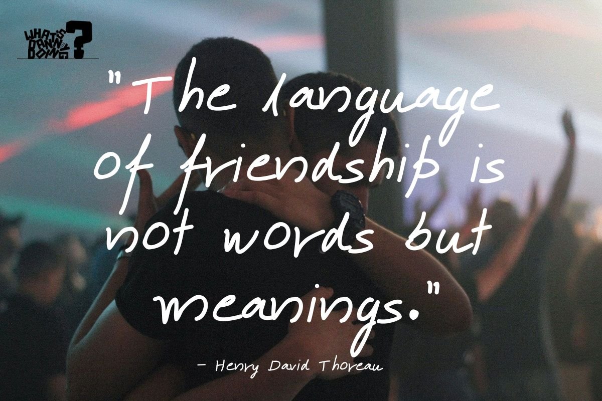 100 Awesome Unexpected Friendship Quotes — What's Danny Doing?