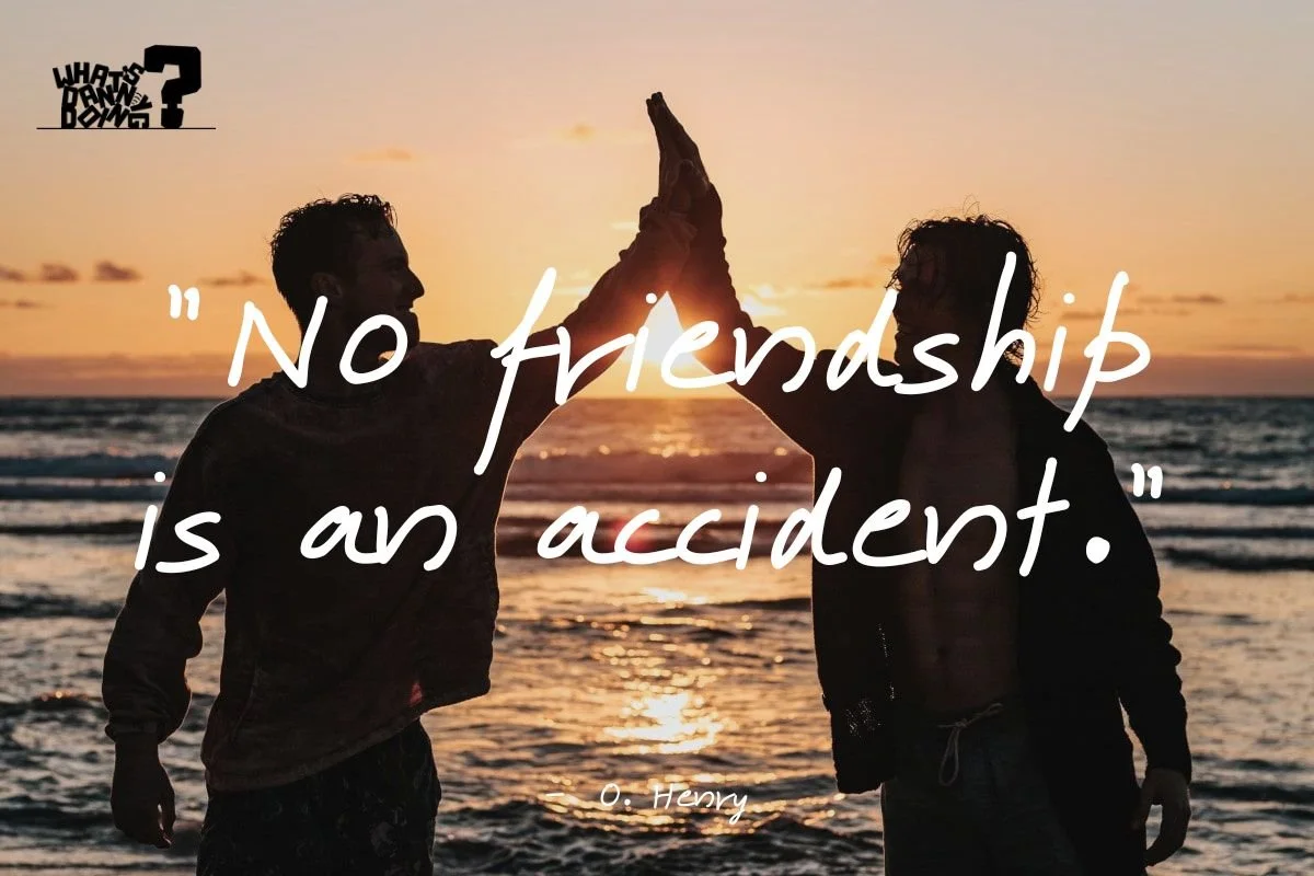 100 Awesome Unexpected Friendship Quotes — What's Danny Doing?(02)
