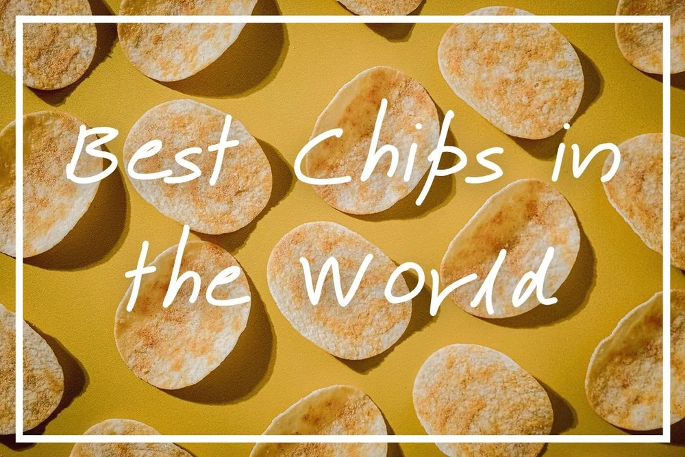 50 Best Chips in the World [Top Chip Brands Guide] — What's Danny Doing?
