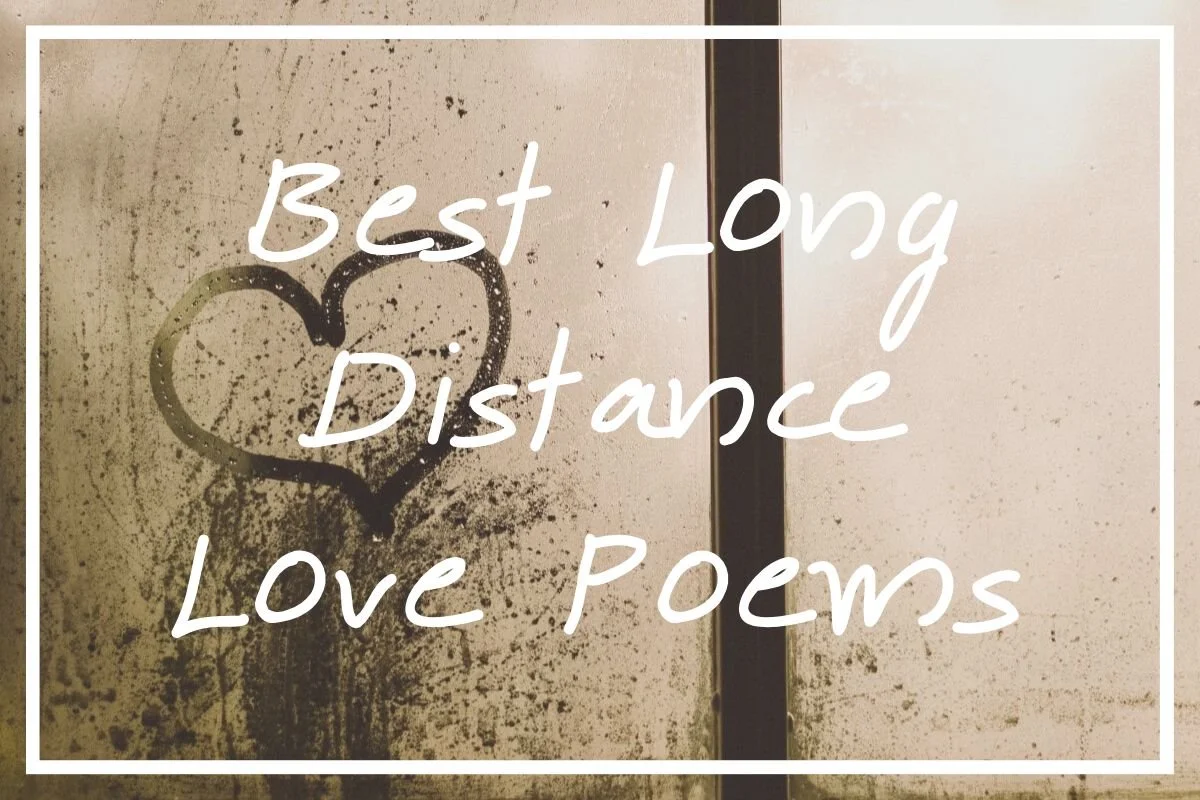 30 Best Long Distance Love Poems [Epic Long Distance Poems!] — What's