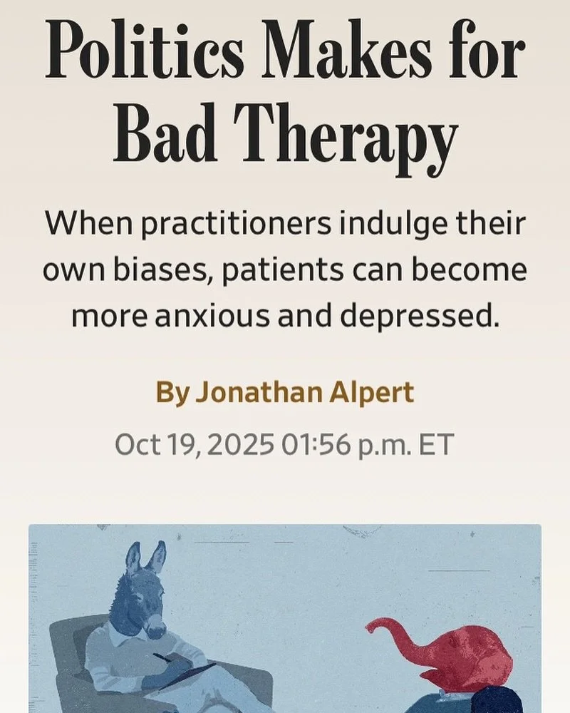 Politics has invaded therapy. What should be a refuge from judgment has turned into an incubator of division. Instead of acting as neutral guides, too many therapists now act as transmitters of political polarization&mdash;diagnosing it, promoting it