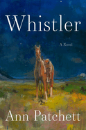 Book Group Discussion - Whistler by Ann Patchett