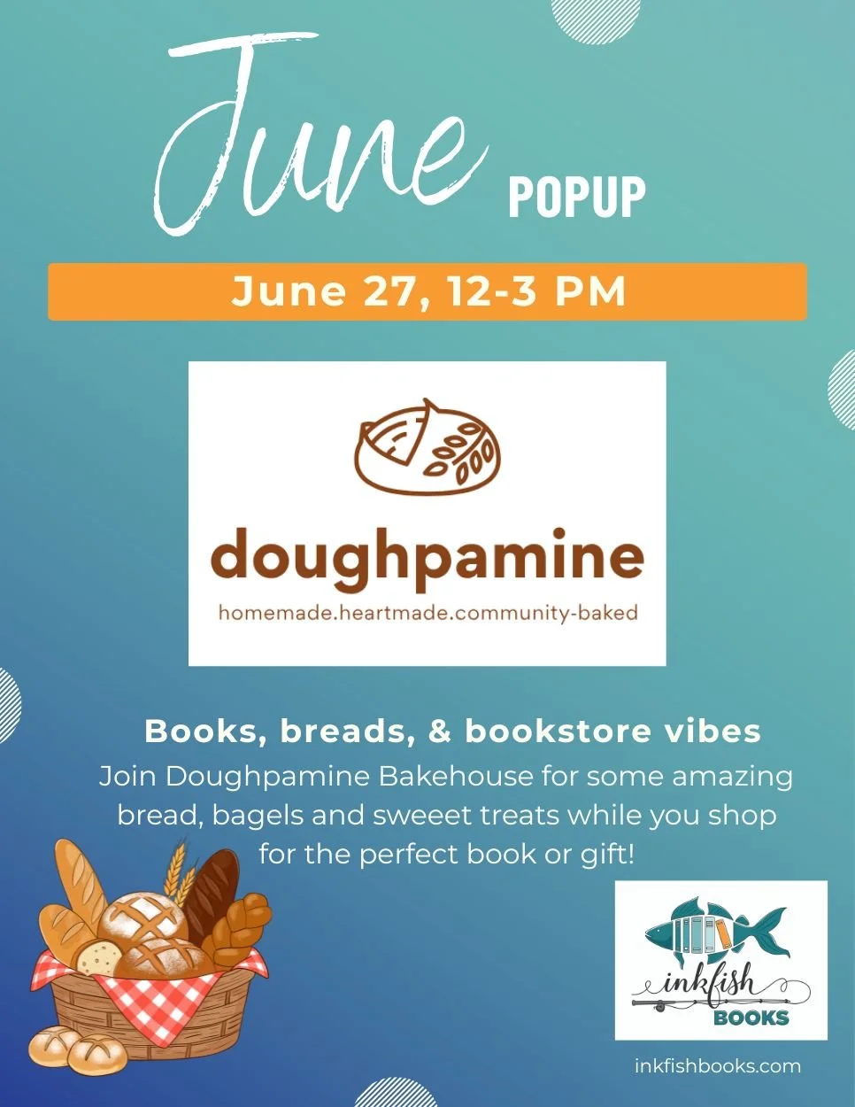FOOD POPUP WITH DOUGHPAMINE BAKEHOUSE from 12-3 PM, Saturday, June 27