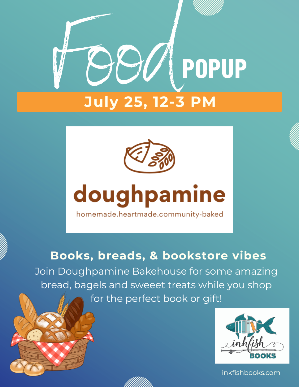 FOOD POPUP WITH DOUGHPAMINE BAKEHOUSE from 12-3 PM, Saturday, July 25