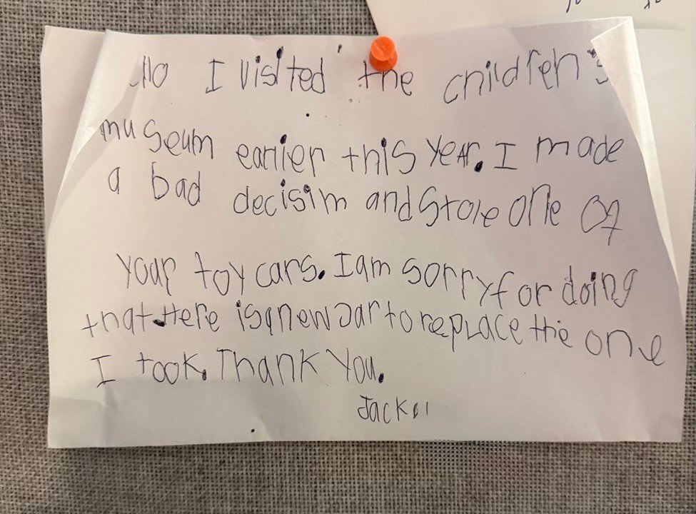We get it, toy cars can be pretty hard to resist. We do appreciate these kids who sent letters to apologize for taking some from Zoom Room in the past. 

If you want to come play with toy cars and watch them go vroooom, you still have a few days to p