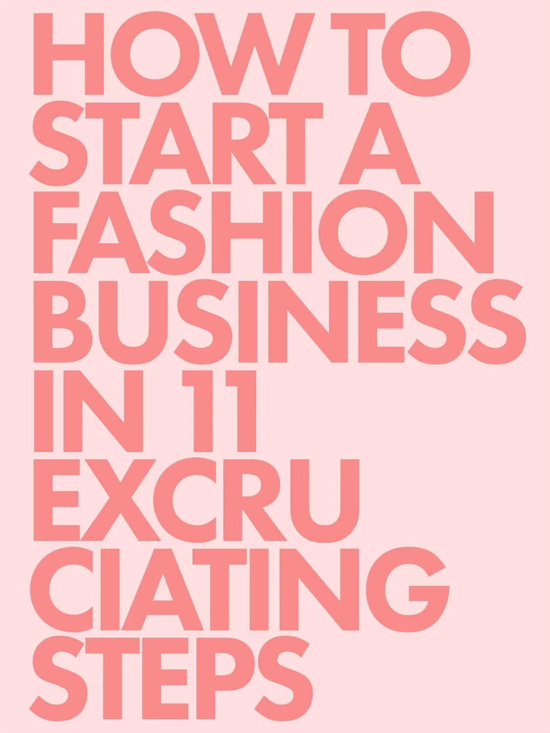 How To Start A Fashion Business in 11 Excruciating Steps