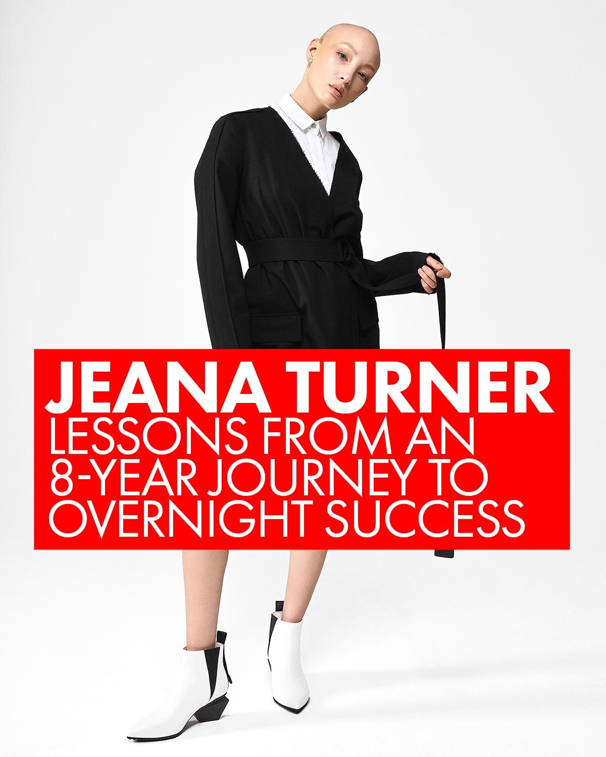 Jeana Turner:  Lessons From An 8-Year Journey to Overnight Success