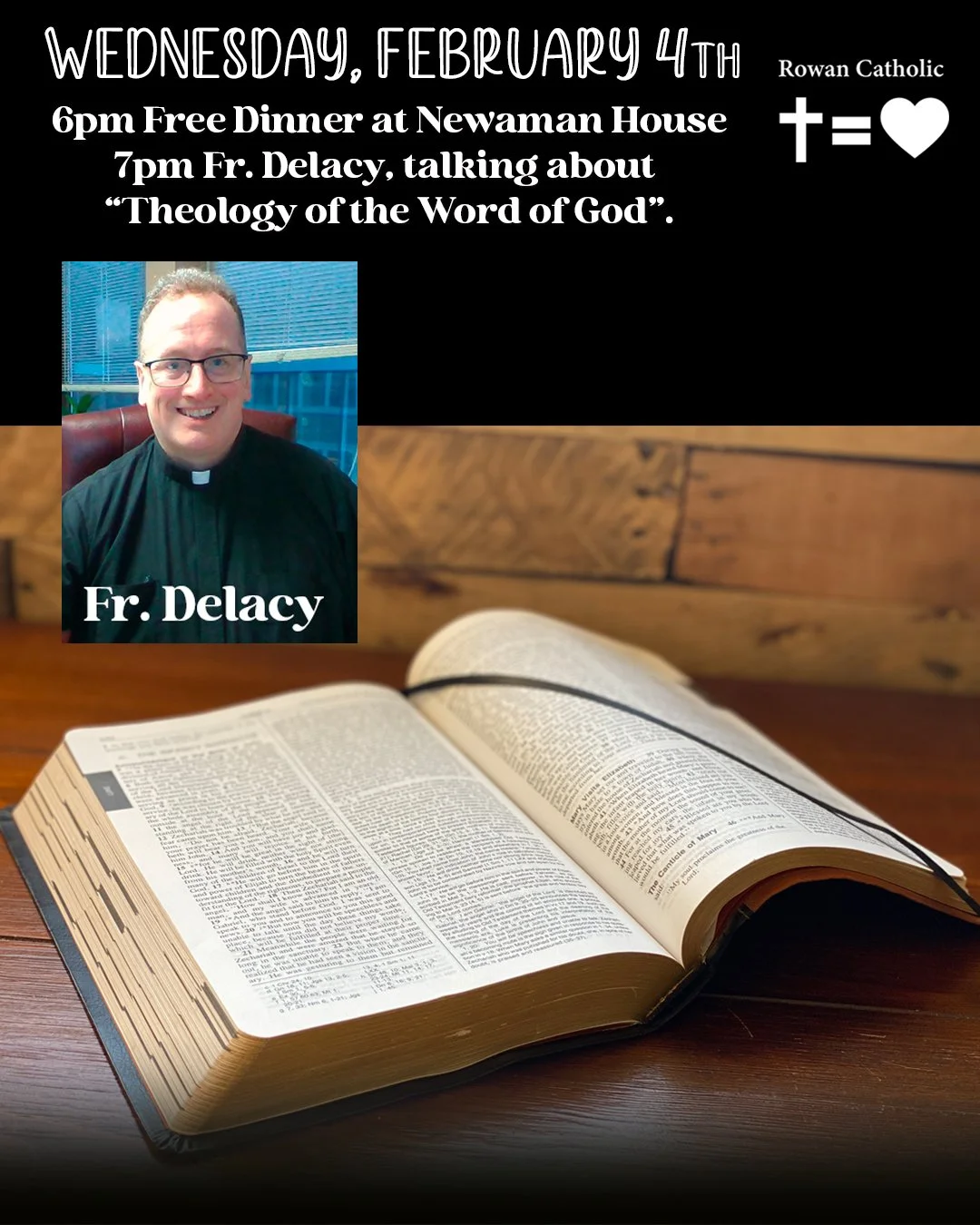 Students join us tonight, Wednesday, February 4th at 6pm for free dinner at the Newman House. Followed by our meeting at 7pm with guest speaker, Fr. Delacy, sharing about &ldquo;Theology of the Word of God&rdquo;.

The Word of God, brings reality int