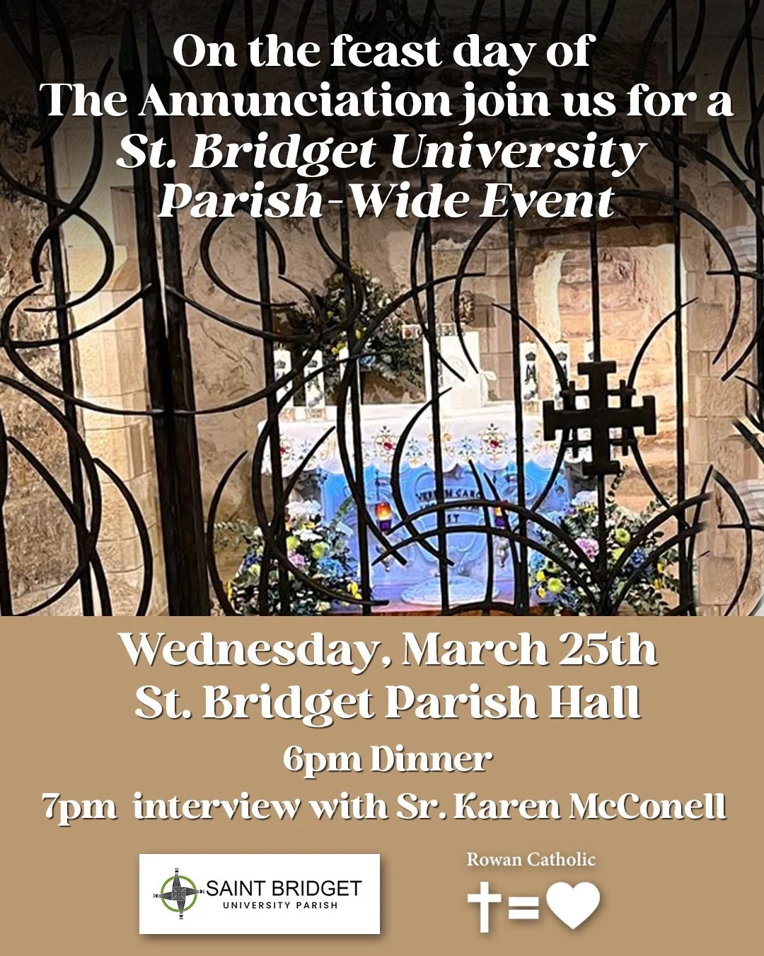 All parishioners &amp; students are invited to join us for a St. Bridget University parish-wide event on the feast day of the Annunciation,  Wednesday, March 25th.

We will first have a dinner at 6pm in the parish hall. Followed by an interview with 