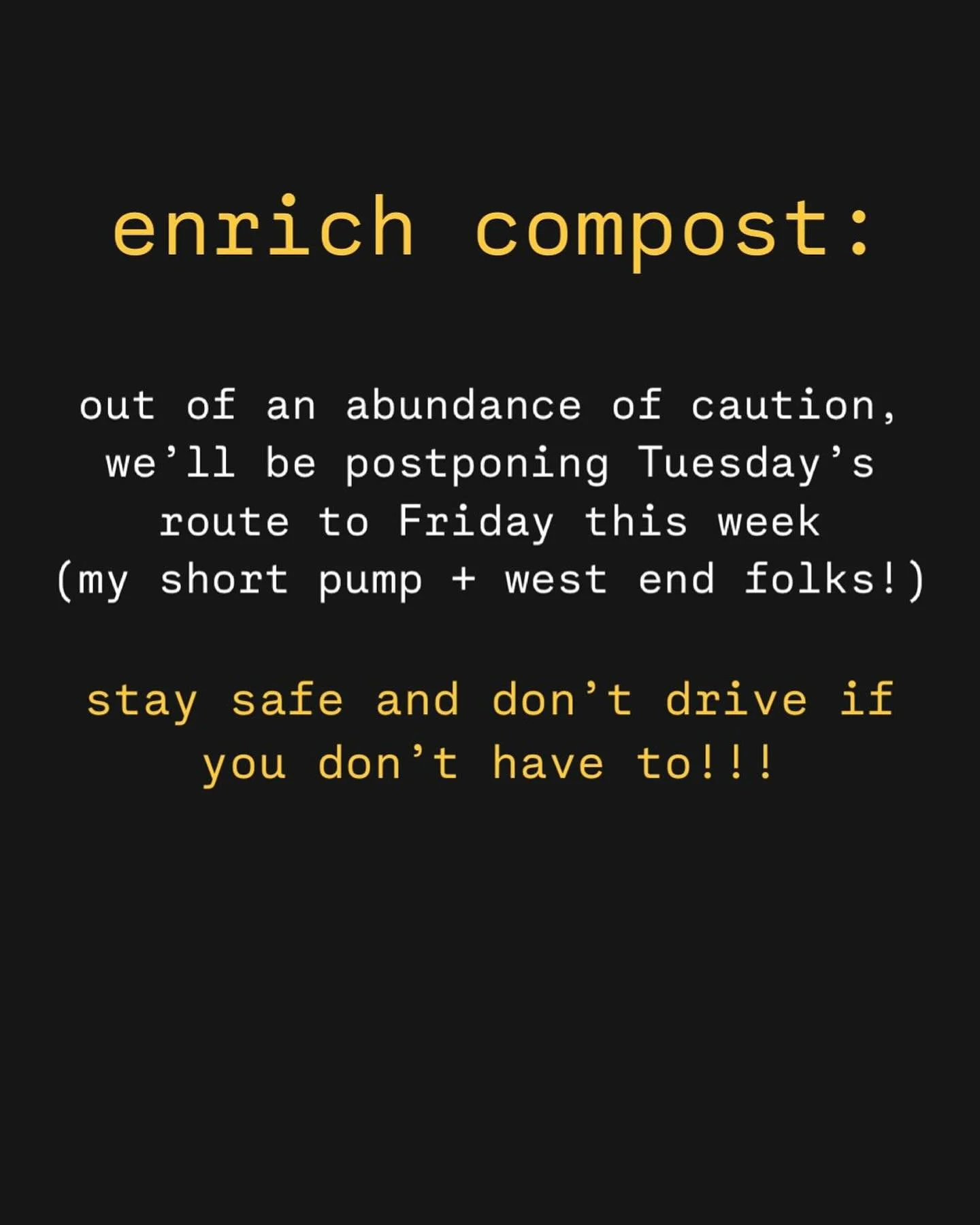 Tuesday&rsquo;s route is postponed to Friday, 1/30! This impacts folks that live in the west end and short pump areas. The roads are yucky! Stay safe and stay inside if you can ❄️