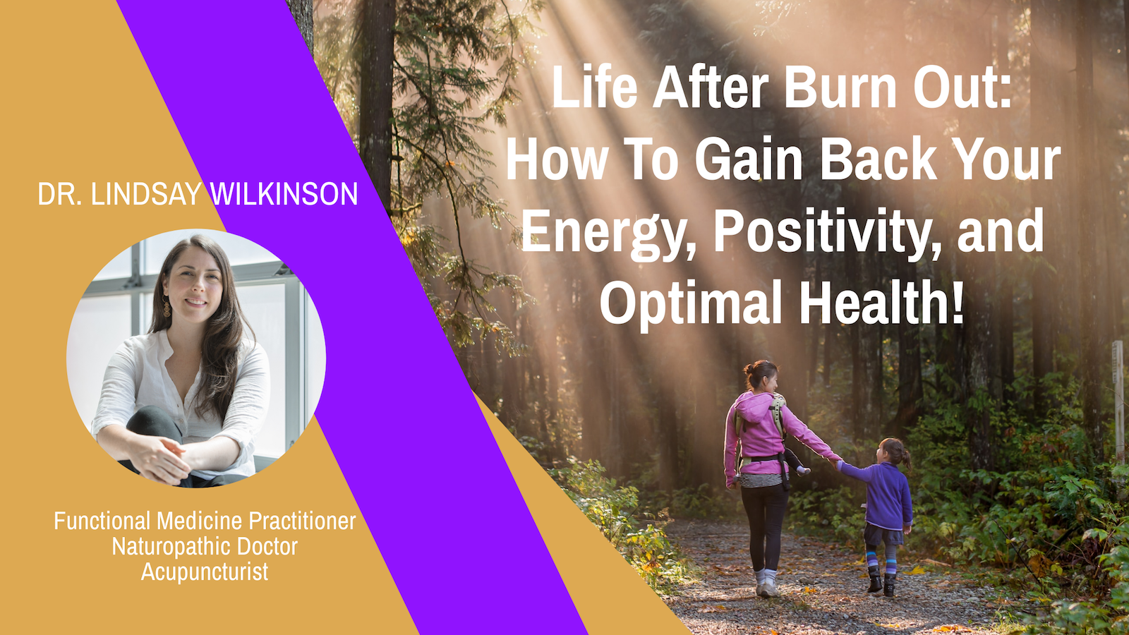 Life After Burn Out - How To Gain Back Your Energy, Positivity, and Optimal Health!