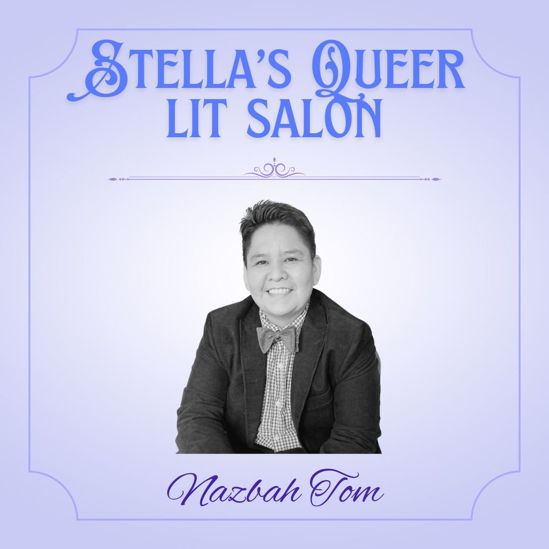  Nazbah Tom, Stella’s Eatery Queer Lit Salon 