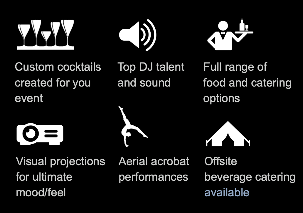 Information about event services including custom cocktails, top DJ talent, full food and catering options, visual projections, aerial acrobat performances, and offsite beverage catering.