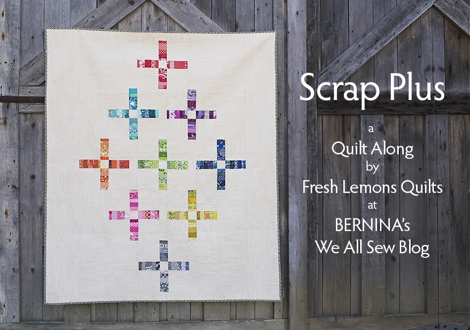 Scrap Plus Quilt Along : Fresh Lemons Quilts