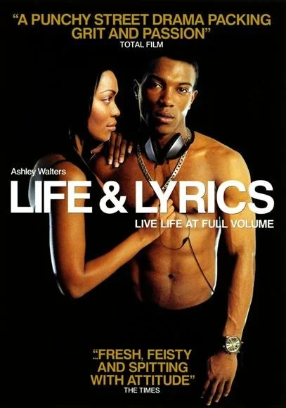 Poster for "Life & Lyrics" featuring two people, one holding headphones. Text includes phrases like "A punchy street drama packing grit and passion" and "Fresh, feisty and spitting with attitude."