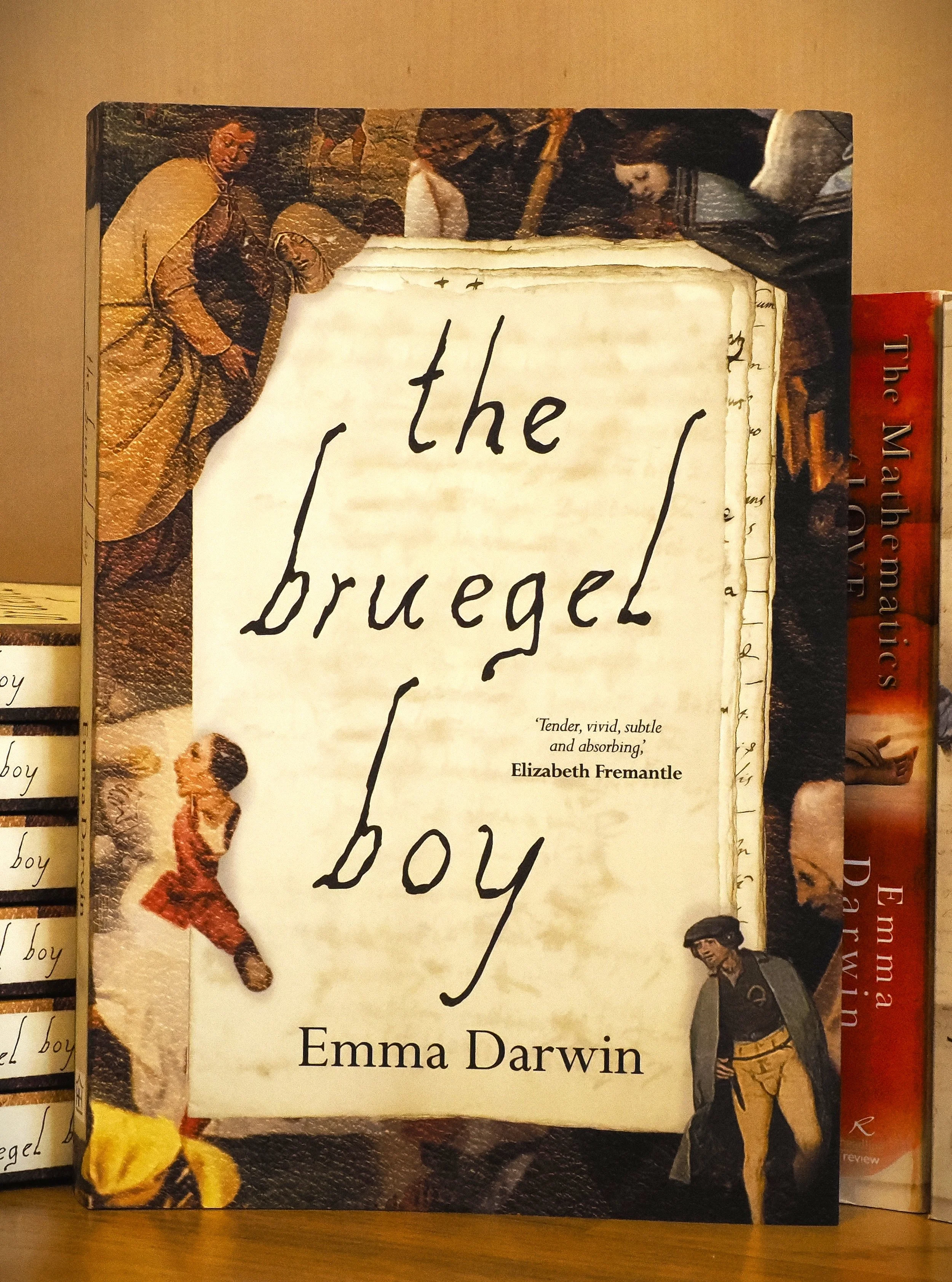 Shows the cover of The Brueegel Boy the new novel by Emma Darwin, The Times Historical Fiction Book of the Month