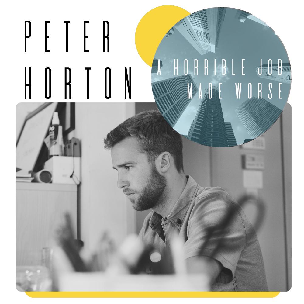 Pete Horton A Horrible Job Made Worse Man Age