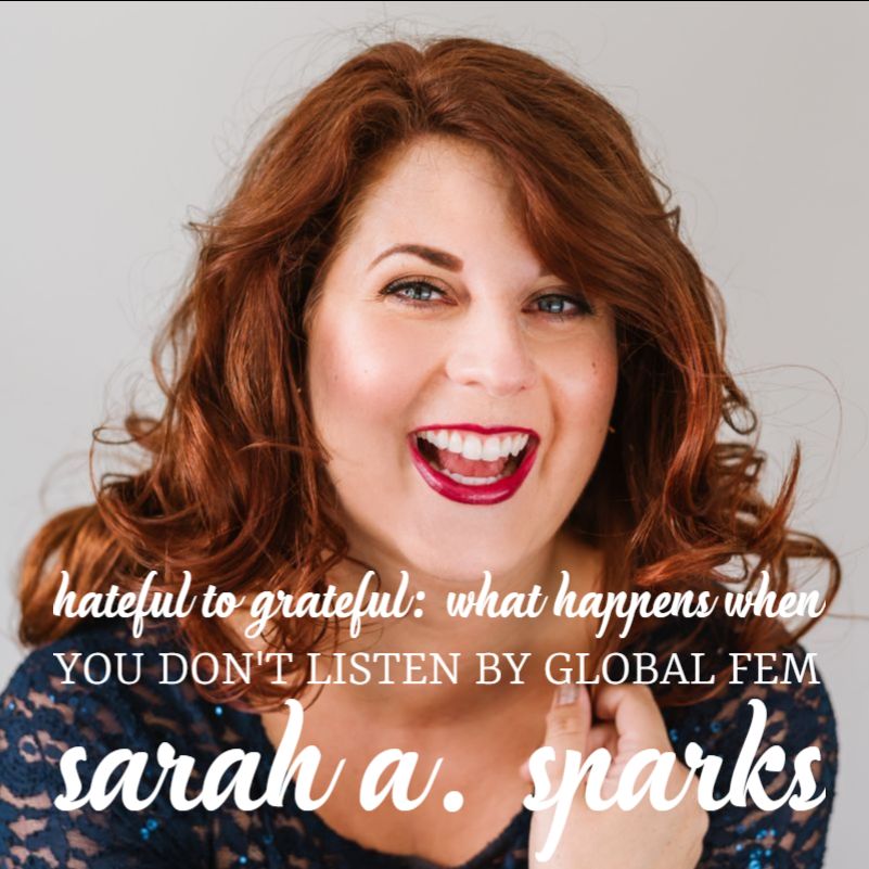 Hateful to Grateful by Sarah A Sparks