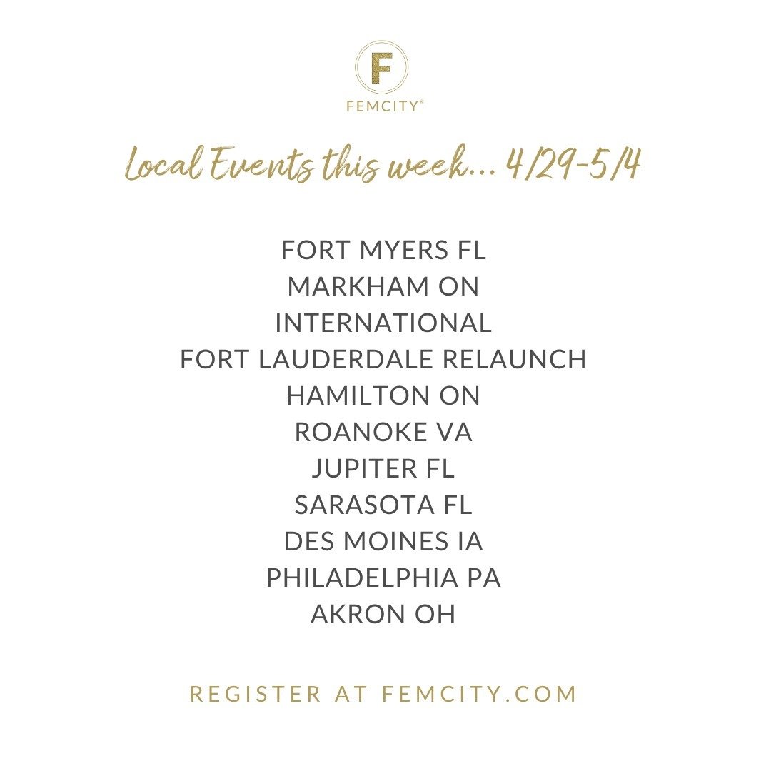 Happy Monday FEMS!!! Here is what we have planned for you this week. 

We have local events in Fort Myers, Markham, Hamilton, Roanoke, Jupiter, Sarasota, Des Moines, Philadelphia and Akron! Register at femcity.com on our home page in the upcoming eve