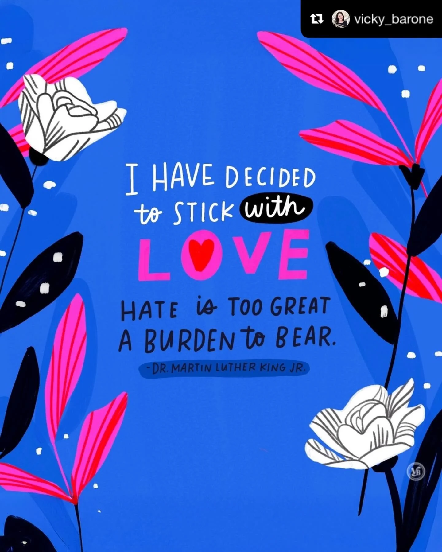 From one of our favorite artists and illustrators @vicky_barone 
Repost from @vicky_barone
&bull;
&ldquo;I have decided to stick with love. Hate is too great a burden to bear.&rdquo; &mdash;Dr. Martin Luther King Jr.

Choose love. ❤️
 
#MLKDay #TinyR