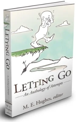 Letting Go: An Anthology of Attempts