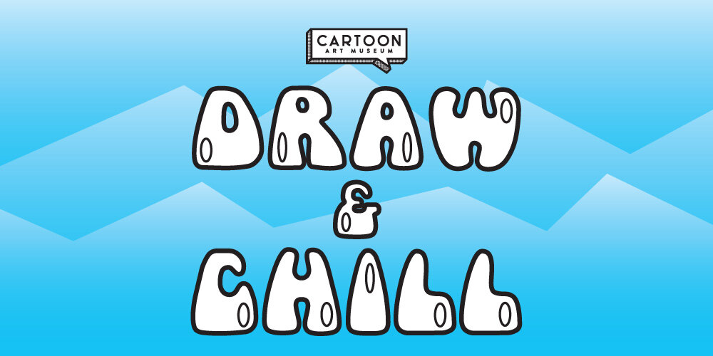 November Draw & Chill (Online) — Cartoon Art Museum