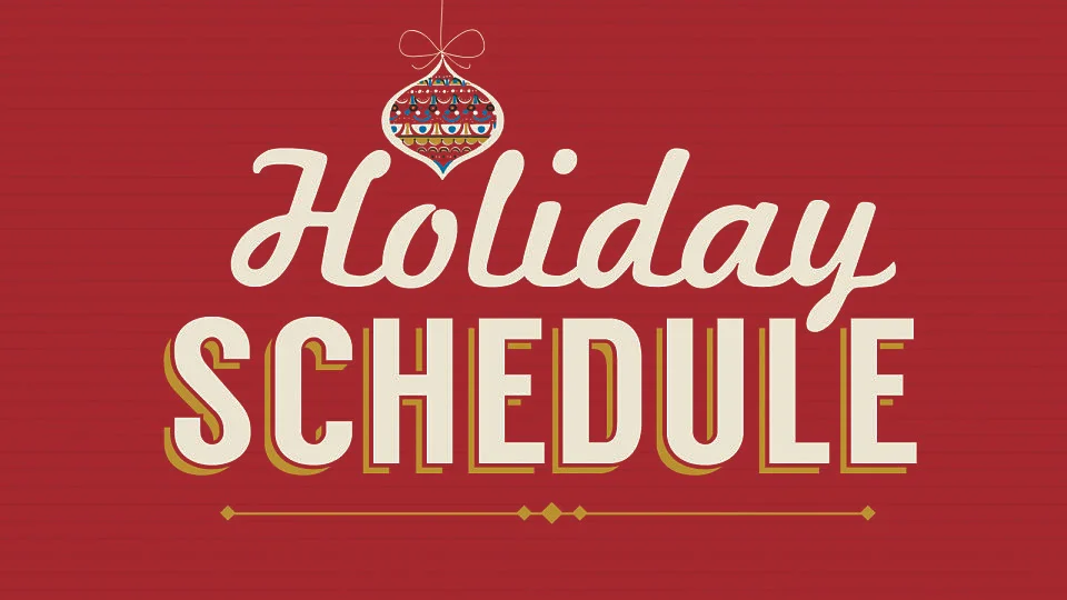 Holiday Schedule