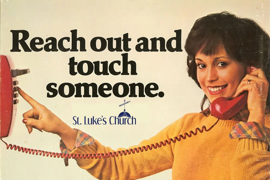 Reach Out and Touch Someone