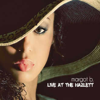 Margot B. Live at The Hazlett Engineer/Mixing