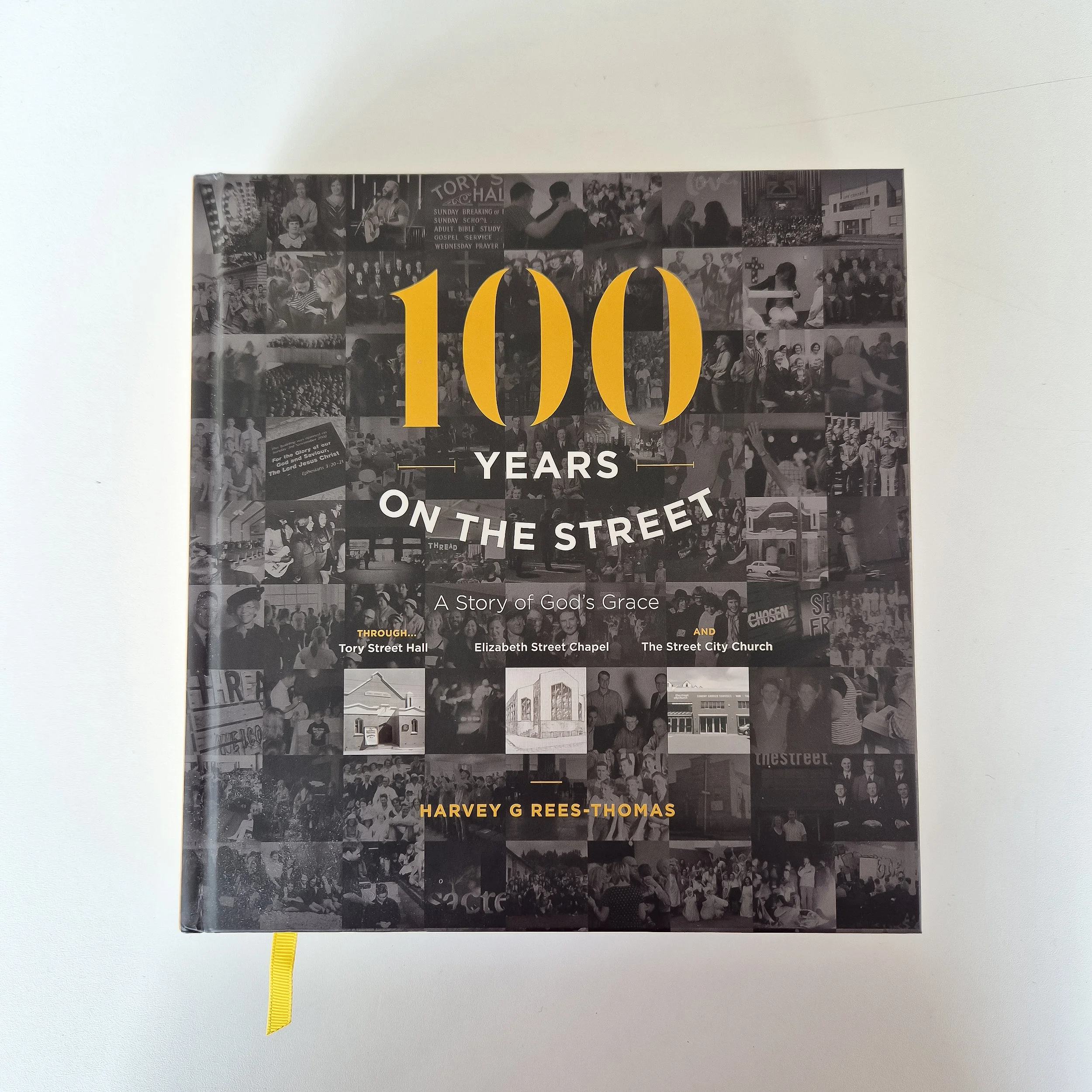 100 Years On The Street: A Story Of God's Grace by Harvey G. Rees-Thomas