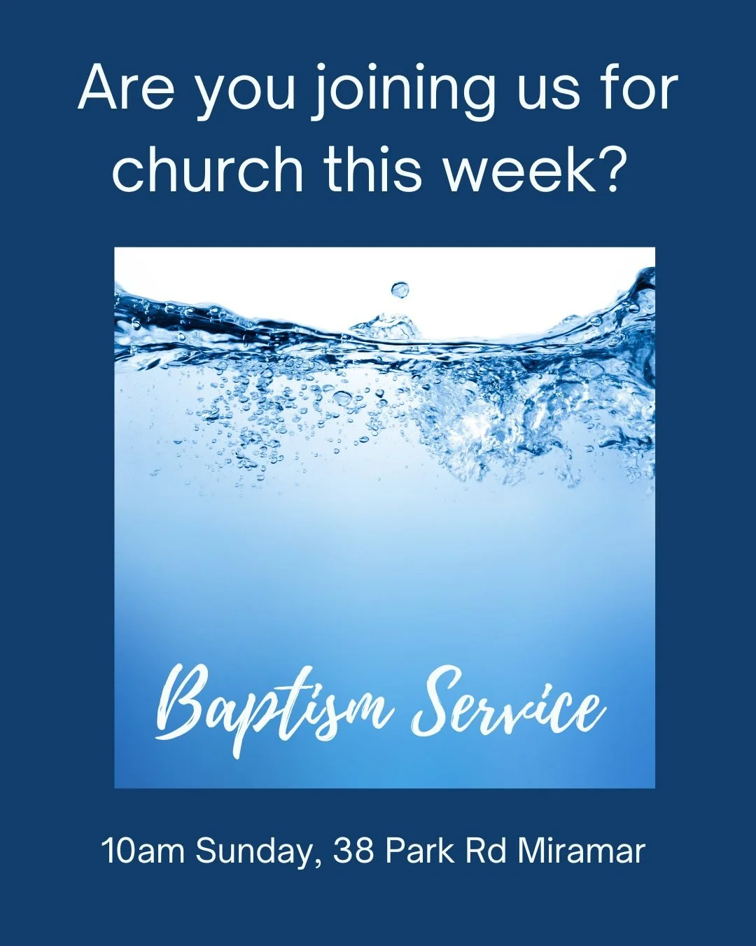 This Sunday we are super excited to be having some baptisms as part of our service! We cannot wait to celebrate these wonderful people and the bold step they are taking in their decision to follow Jesus. We hope you can join us, 10am at Miramar Centr