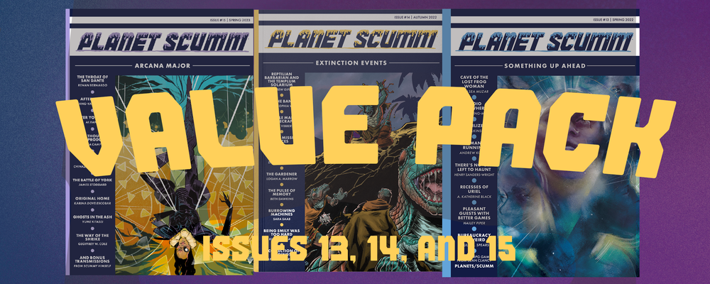 Planet Scumm Value Pack– Issues #13, #14, and #15