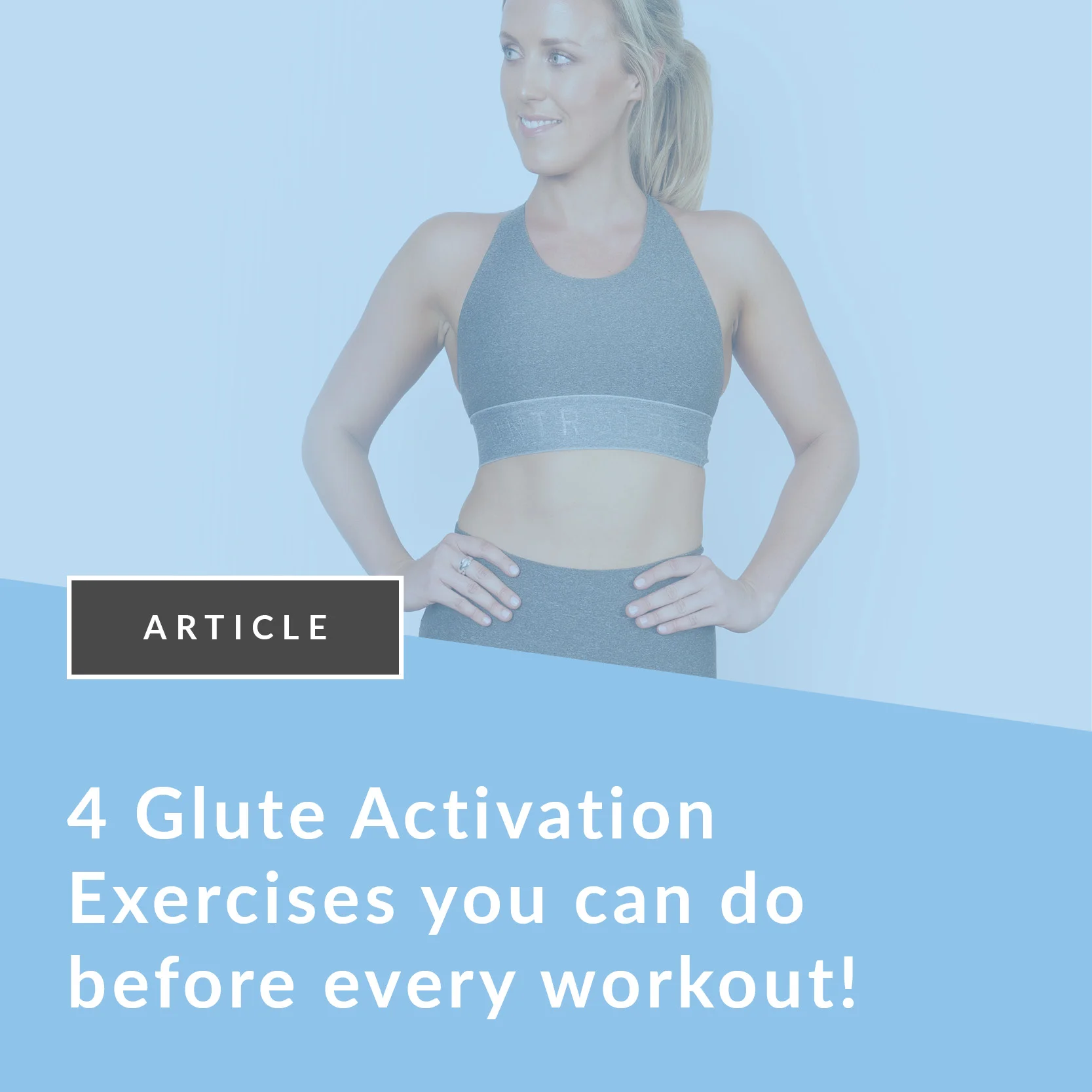 4 glute activation exercises you can do before a workout!