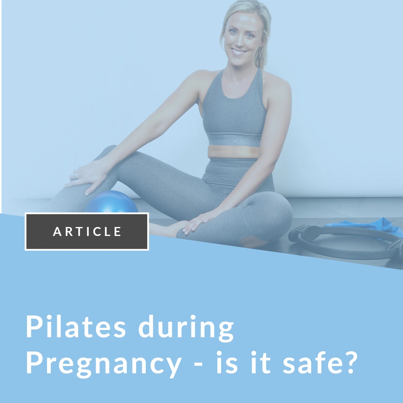 Pilates during Pregnancy - is it safe?
