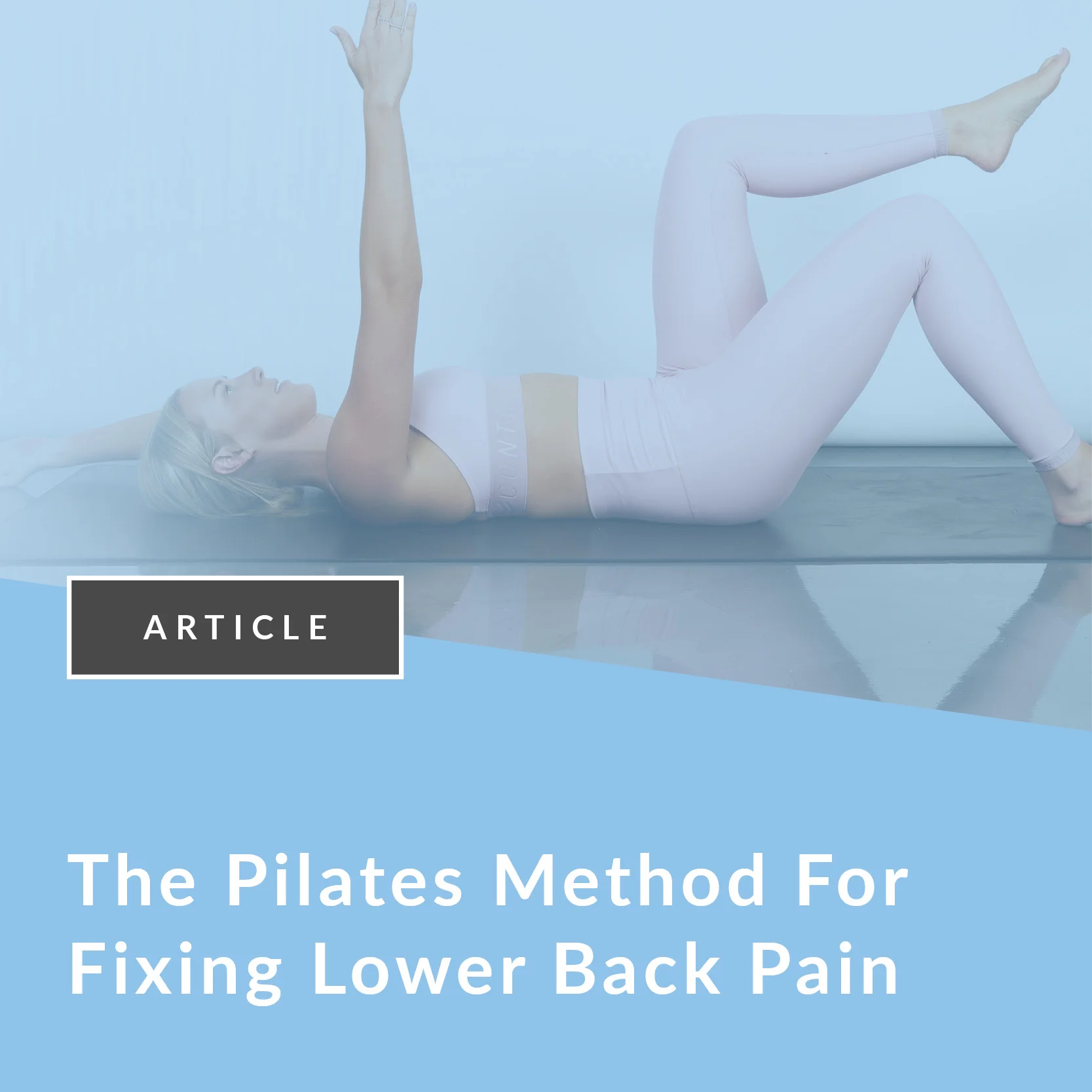 The Duo Pilates Method For Fixing Lower Back Pain