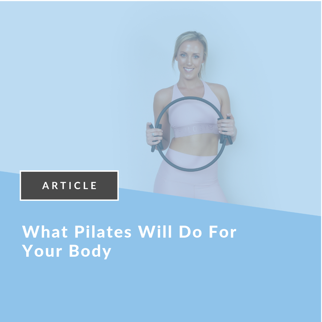 What does pilates do to your body? All good things of course!