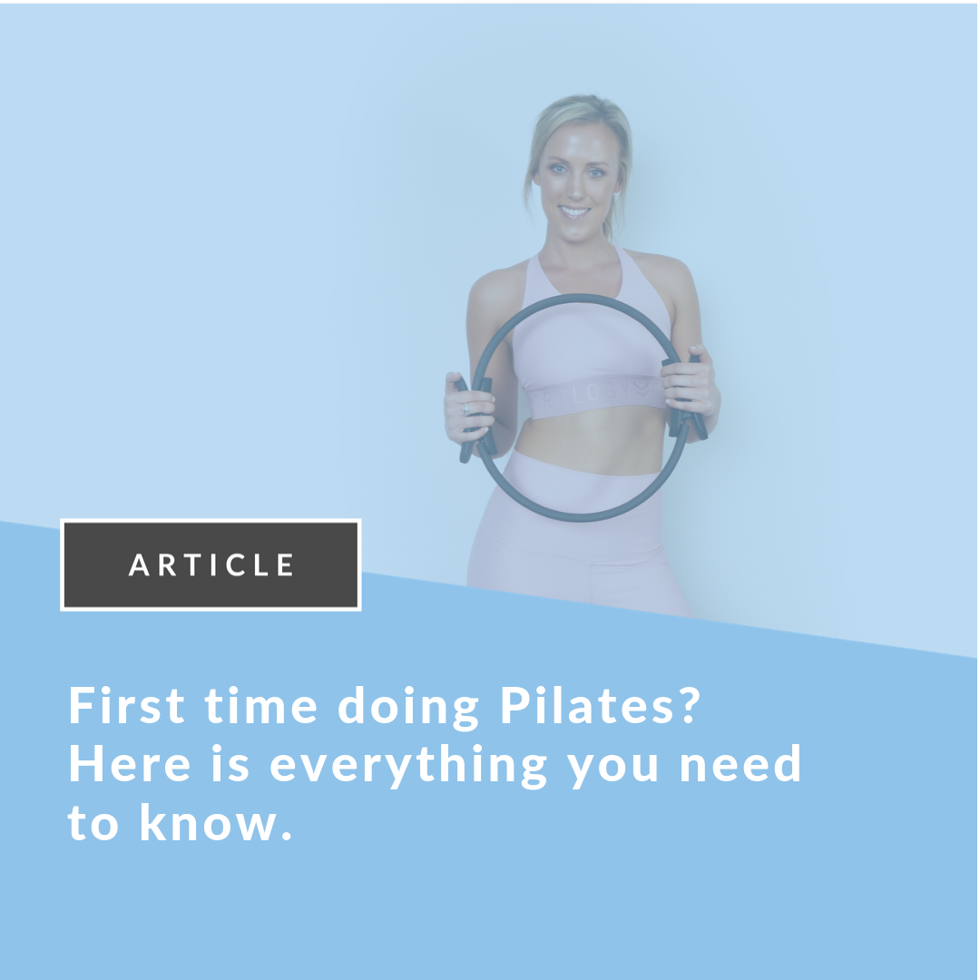 First time trying Pilates? Here is everything you need to know.