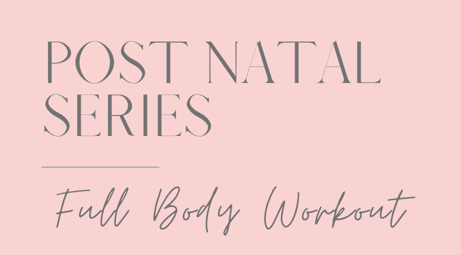 Post Natal Series / Video 12