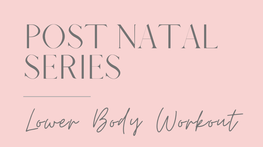 Post Natal Series / Video 11