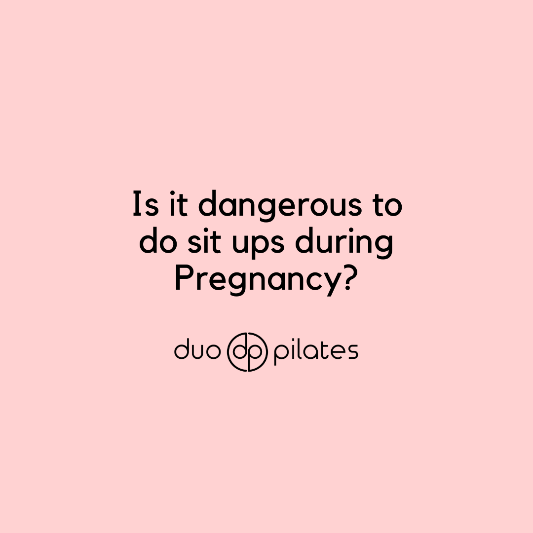 Is it dangerous to do sit ups during Pregnancy?