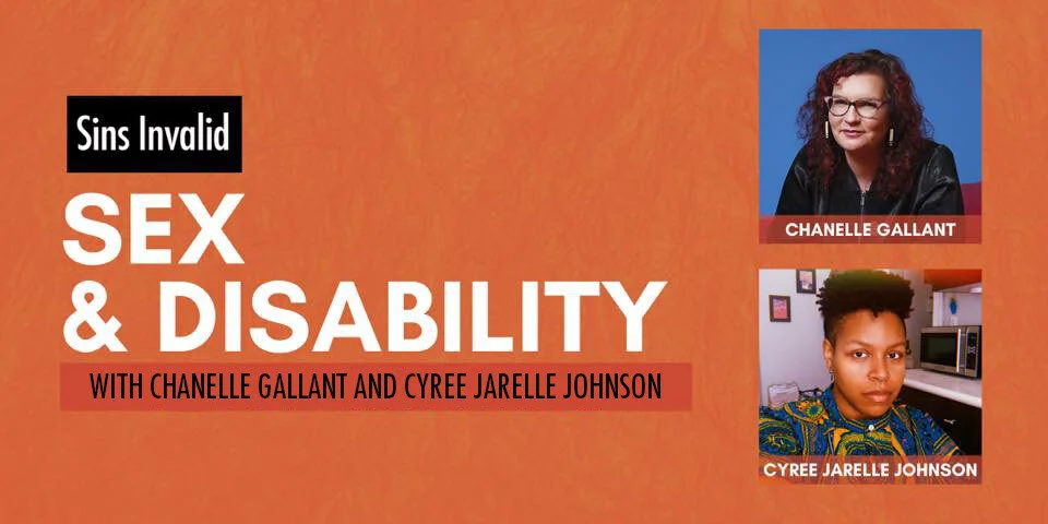 Sex &amp; Disability with Chanelle Gallant and Cyrée Jarelle Johnson