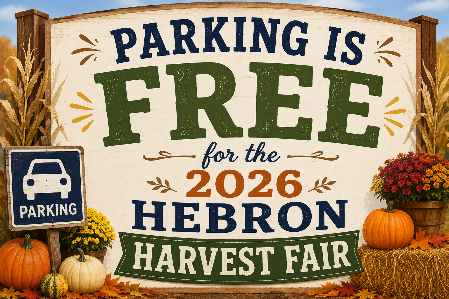 🚗 FREE PARKING AT THE 2026 HEBRON HARVEST FAIR! 🎡