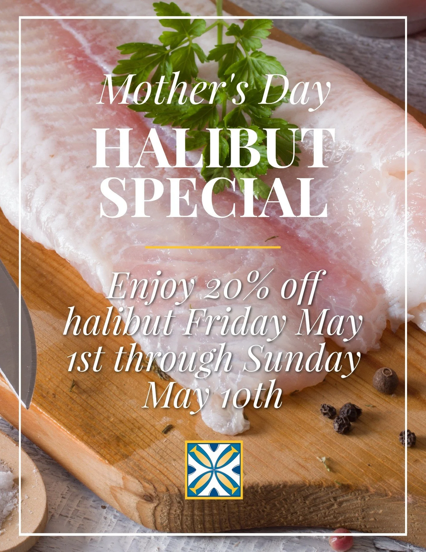 We're celebrating Mom early with a halibut special! 

We're offering 20% off fresh, wild caught Alaskan halibut for Friday May 1st through Sunday May 10th. 

Wild caught in Alaska, halibut is a premier whitefish with large flakey white meat. This lea