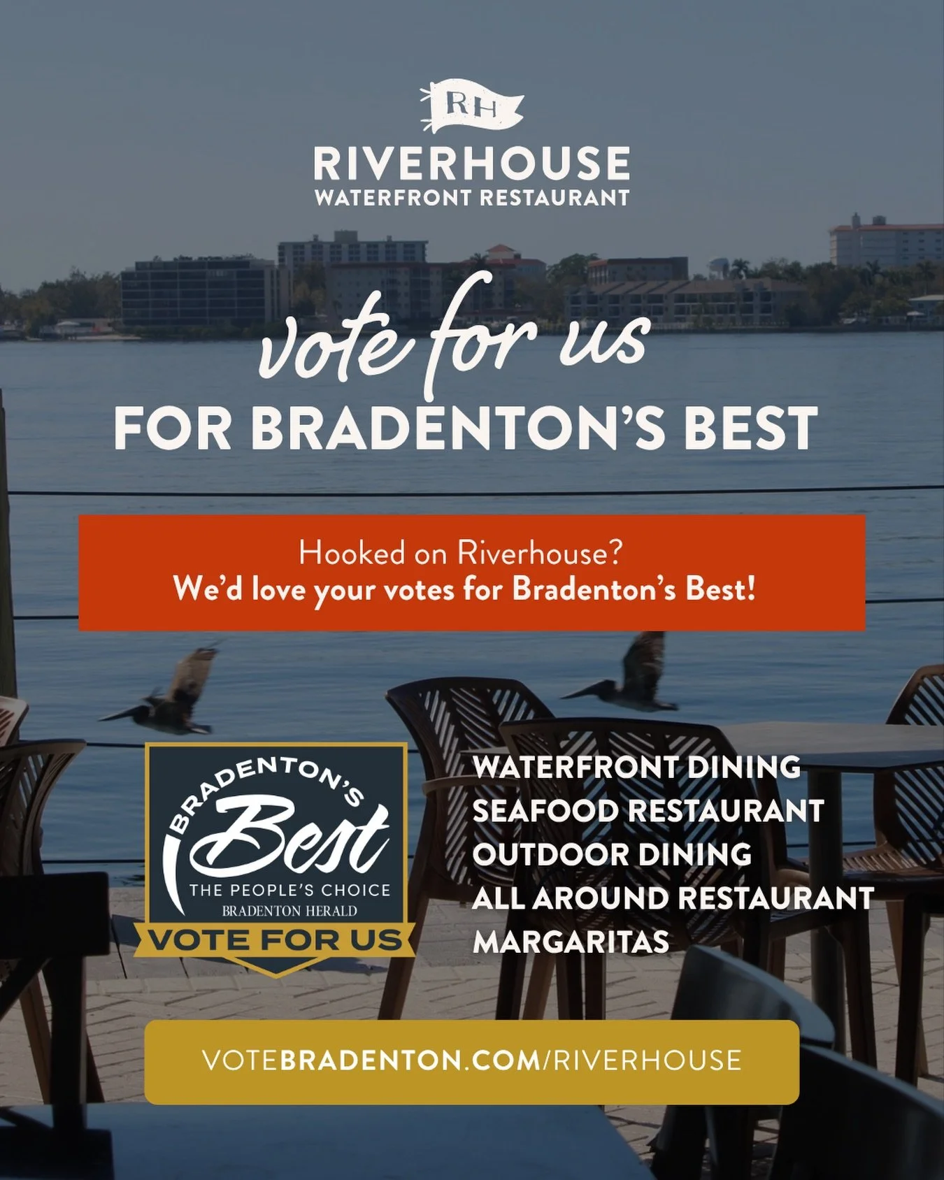 You still have time to vote (&amp; daily!) If you love the Riverhouse, we&rsquo;d appreciate your vote for Bradenton&rsquo;s Best ✅🗳️❤️ Please visit voteBradenton.com/Riverhouse to vote!!