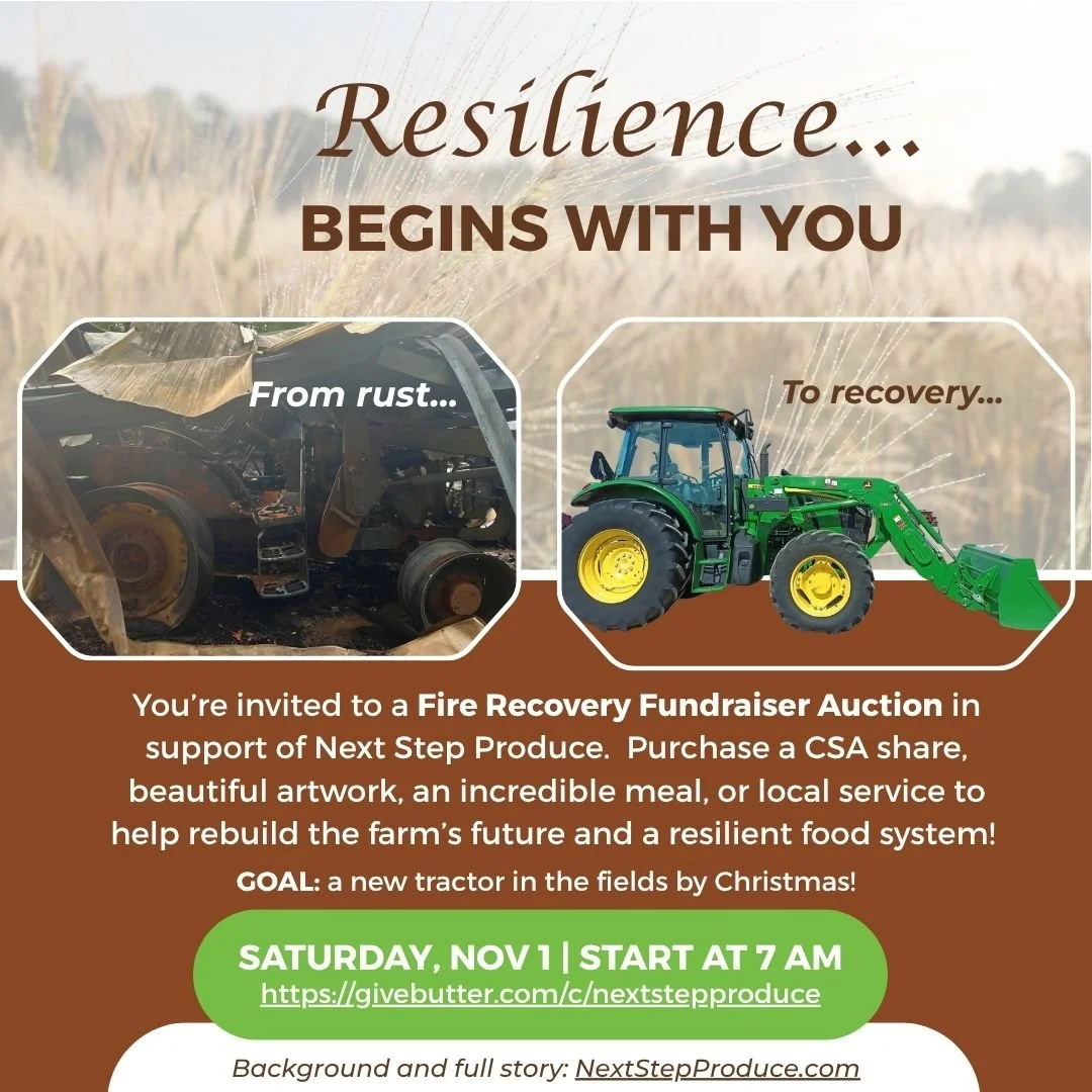 Help us help an incredibly valuable farm in our local food economy! Next Step Produce has suffered a tragic fire in their barn, destroying their harvested crops, seed cleaning equipment, and tractor. They are in desperate need of help in order to put