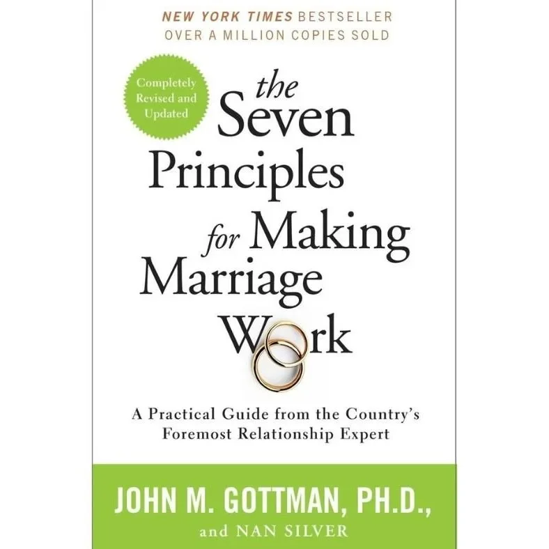 The Seven Principles for Making Marriage Work